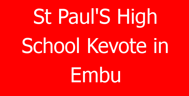 St Paul’S High School Kevote in Embu