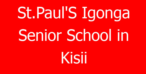 St.Paul’S Igonga Senior School in Kisii
