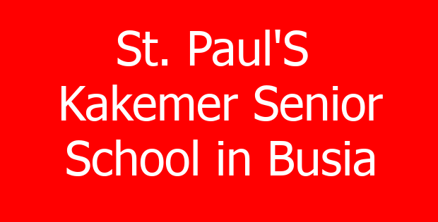 St. Paul’S  Kakemer Senior School in Busia