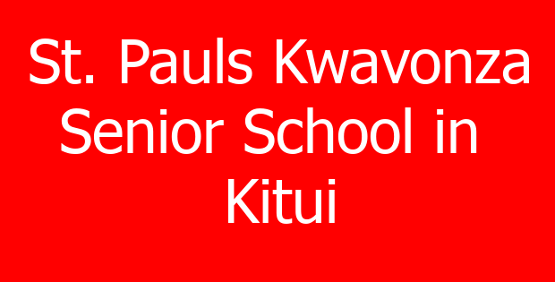 St. Pauls Kwavonza  Senior School in Kitui