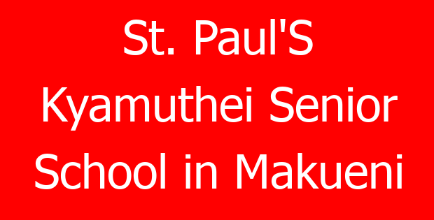 St. Paul’S Kyamuthei Senior School in Makueni