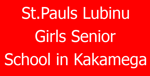 St.Pauls Lubinu Girls Senior School in Kakamega