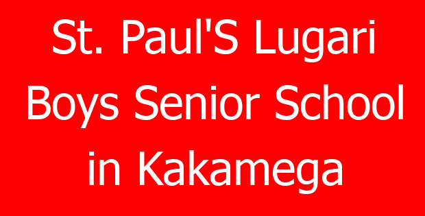 St. Paul’S Lugari Boys Senior School in Kakamega