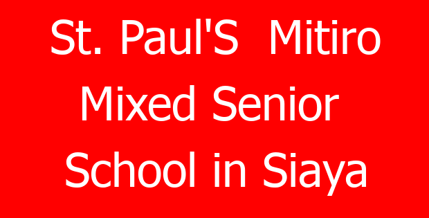 St. Paul’S  Mitiro Mixed Senior  School in Siaya