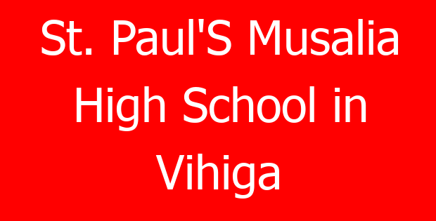 St. Paul’S Musalia High School in Vihiga