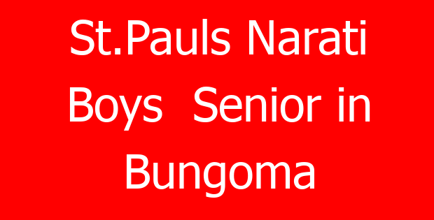 St.Pauls Narati Boys Senior in Bungoma
