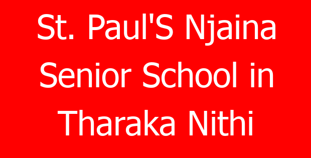 St. Paul’S Njaina Senior School in Tharaka Nithi