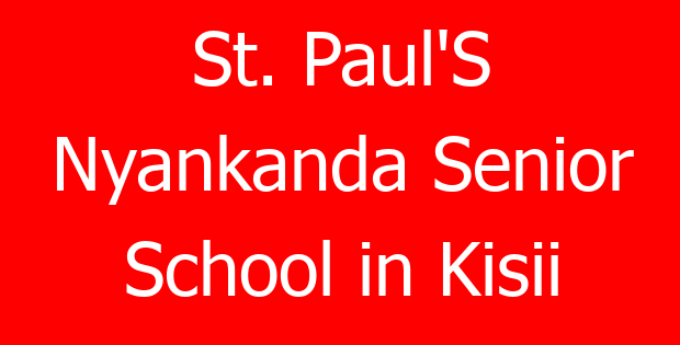 St. Paul’S Nyankanda Senior School in Kisii