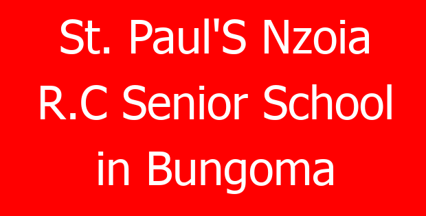 St. Paul’S Nzoia R.C Senior School in Bungoma