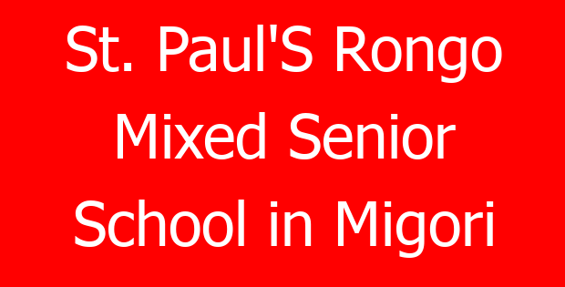St. Paul’S Rongo Mixed Senior School in Migori