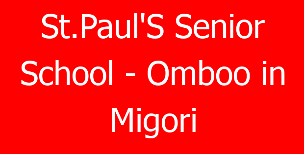 St.Paul’S Senior School – Omboo in Migori