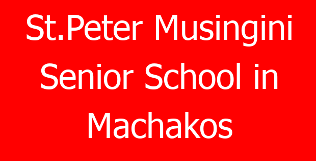 St.Peter Musingini Senior School in Machakos