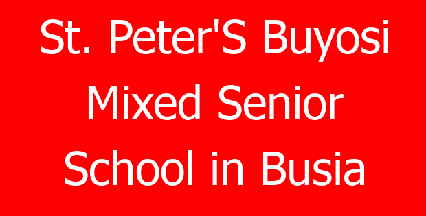 St. Peter’S Buyosi Mixed Senior School in Busia