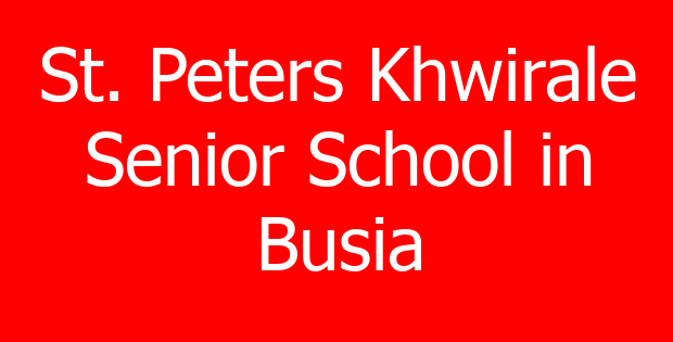St. Peters Khwirale Senior School in Busia