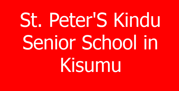 St. Peter’S Kindu Senior School in Kisumu