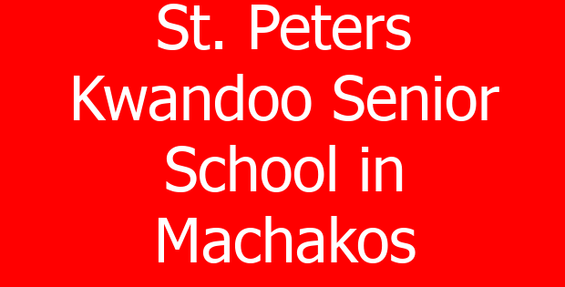 St. Peters Kwandoo Senior School in Machakos