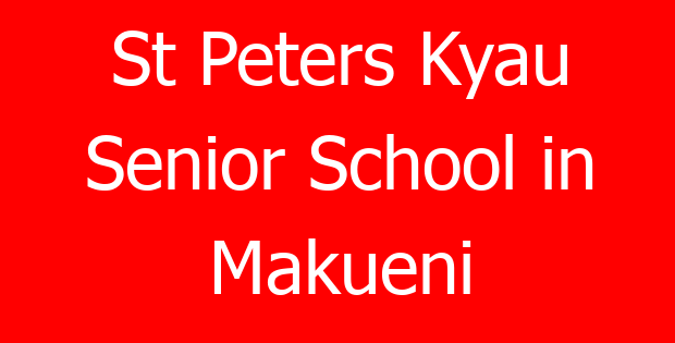 St Peters Kyau Senior School in Makueni
