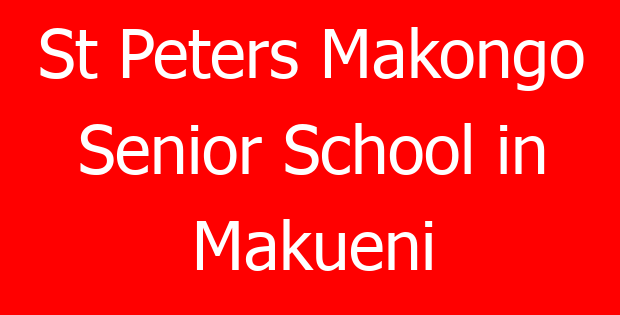 St Peters Makongo Senior School in Makueni