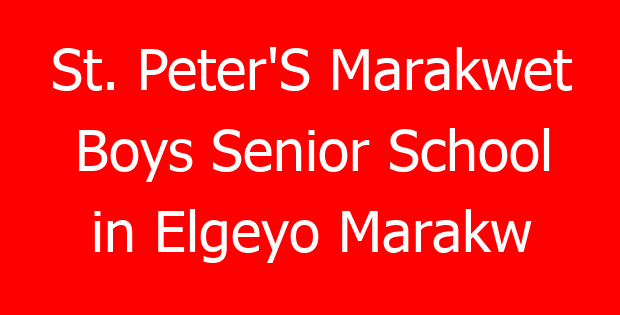 St. Peter’S Marakwet Boys Senior School in Elgeyo Marakw