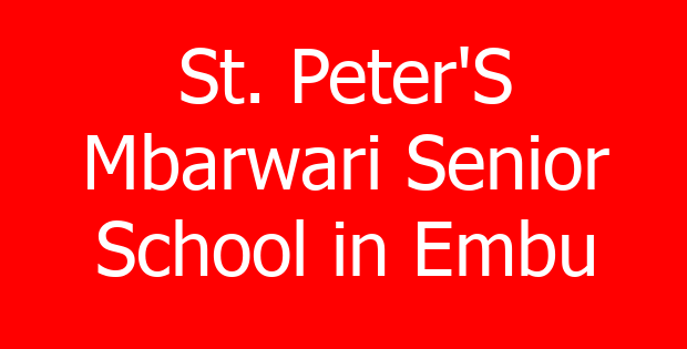 St. Peter’S Mbarwari Senior School in Embu