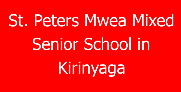 St. Peters Mwea Mixed Senior School in Kirinyaga