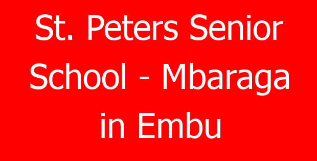 St. Peters Senior School – Mbaraga in Embu