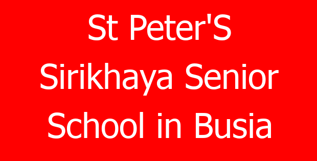 St Peter’S Sirikhaya Senior School in Busia