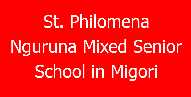 St. Philomena Nguruna Mixed Senior School in Migori