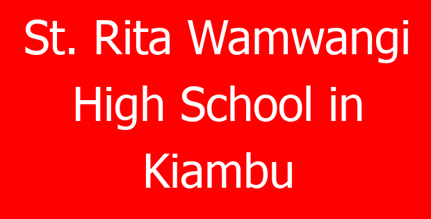 St. Rita Wamwangi High School in Kiambu