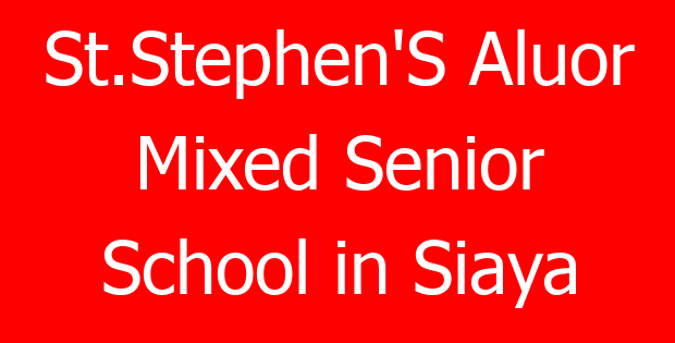 St.Stephen’S Aluor Mixed Senior School in Siaya
