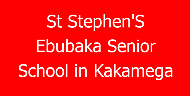 St Stephen’S Ebubaka Senior School in Kakamega