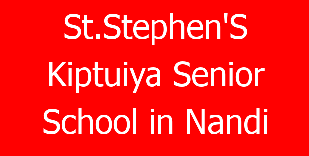 St.Stephen’S Kiptuiya Senior School in Nandi