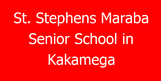 St. Stephens Maraba Senior School in Kakamega