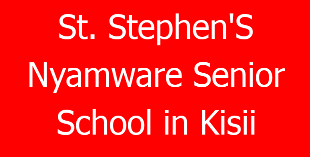 St. Stephen’S Nyamware Senior School in Kisii
