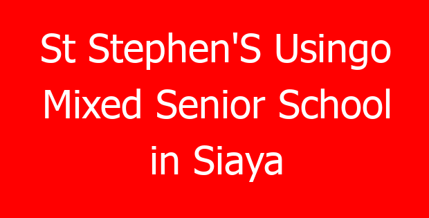 St Stephen’S Usingo Mixed Senior School in Siaya