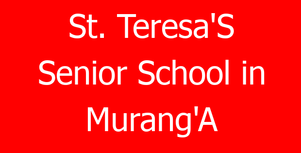 St. Teresa’S Senior School in Murang’A
