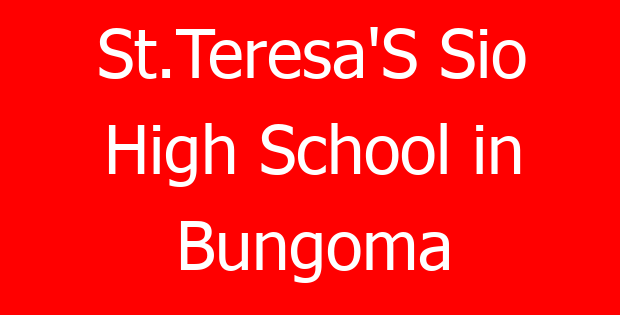 St.Teresa’S Sio High School in Bungoma