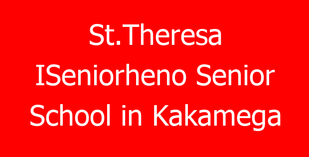 St.Theresa ISeniorheno Senior School in Kakamega