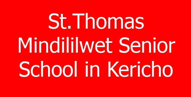 St.Thomas Mindililwet Senior School in Kericho