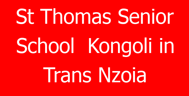 St Thomas Senior School  Kongoli in Trans Nzoia