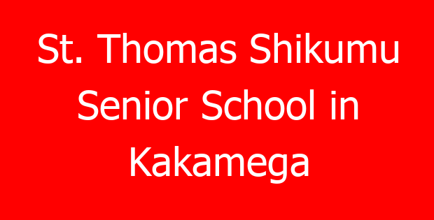 St. Thomas Shikumu Senior School in Kakamega