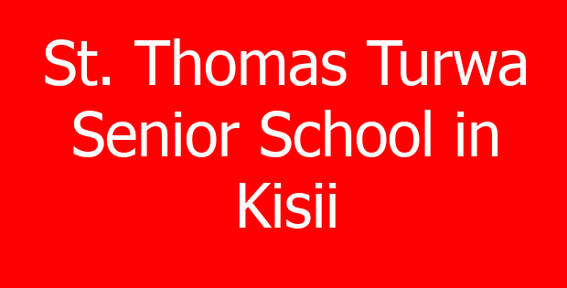 St. Thomas Turwa Senior School in Kisii