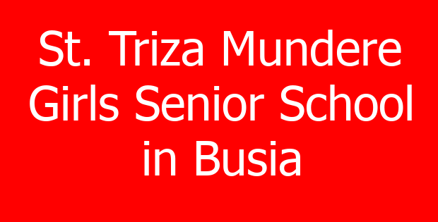 St. Triza Mundere Girls Senior School in Busia
