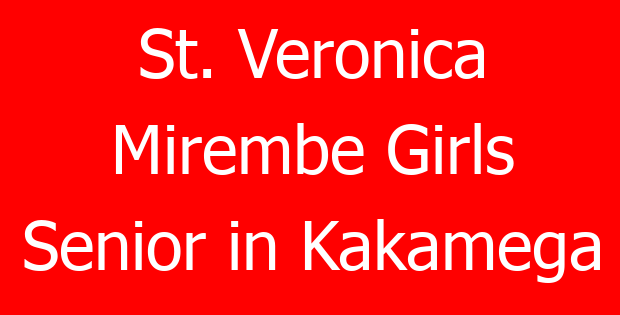St. Veronica Mirembe Girls Senior in Kakamega