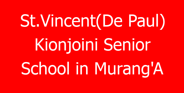 St.Vincent(De Paul) Kionjoini Senior School in Murang’A