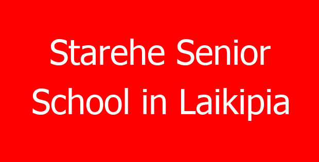 Starehe Senior School in Laikipia