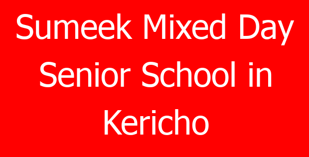 Sumeek Mixed Day Senior School in Kericho