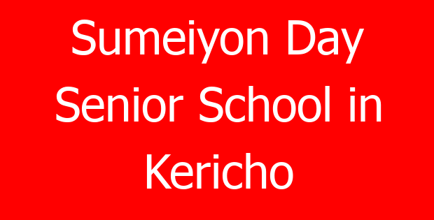 Sumeiyon Day Senior School in Kericho