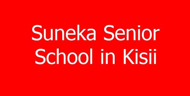 Suneka Senior School in Kisii