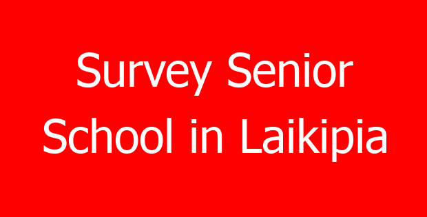 Survey Senior School in Laikipia